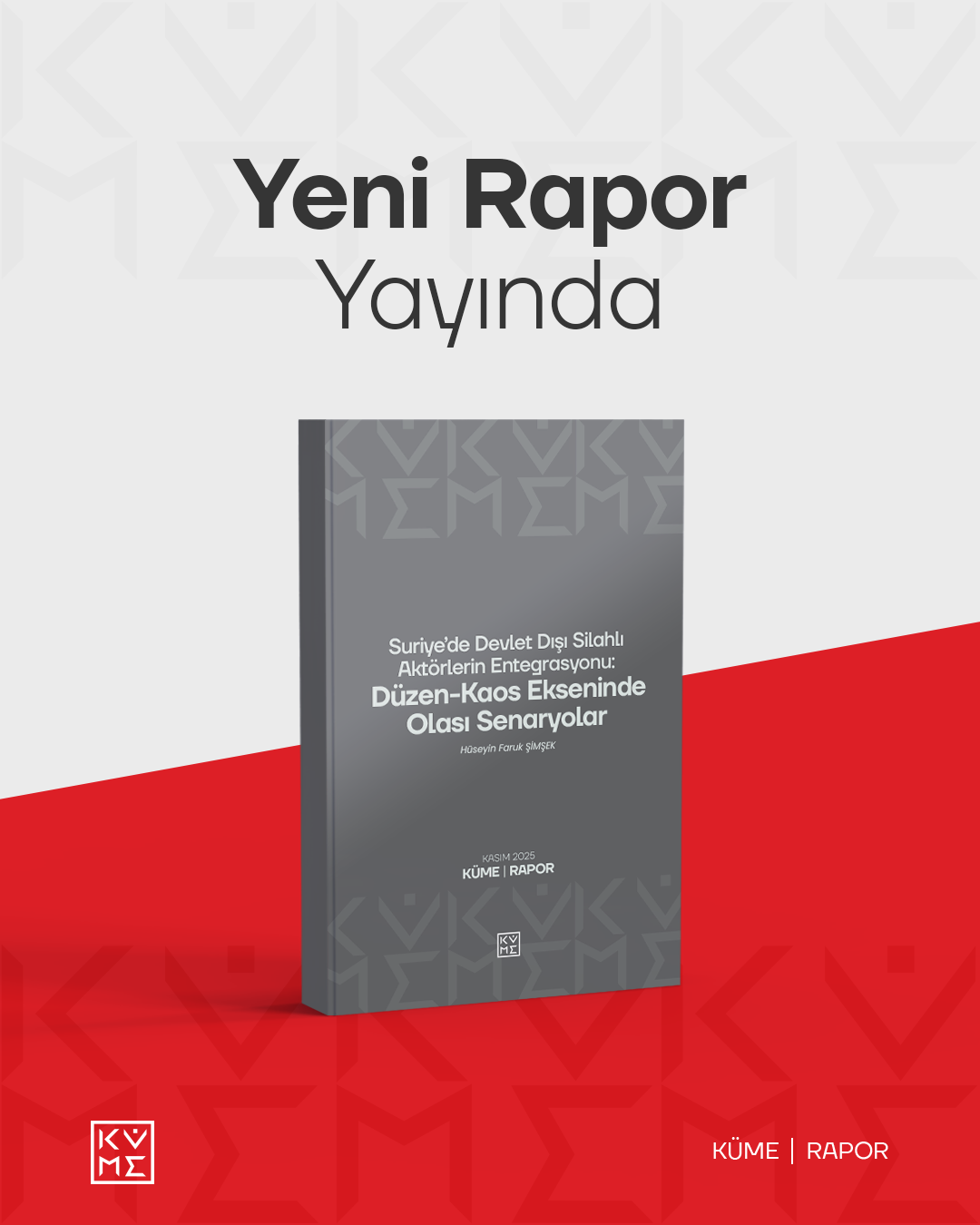 Suriye’de Devlet Dışı Silahlı Aktörlerin Entegrasyonu: Düzen-Kaos Ekseninde Olası Senaryolar